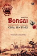 Bonsai - Hikayat Satu Keluarga Cina Benteng