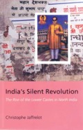 India's Silent Revolution: The Rise of the Lower Castes in North India
