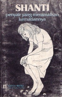 Shanti : Penyair yang Meramalkan Kematiannya