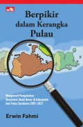 Berpikir dalam Kerangka Pulau: Mengamati Pengubahan Ekosistem Skala Besar di Kabupaten dan Pulau Sumbawa 2001 - 2021