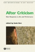 After Criticism: New Responses To Art And Performance