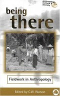 Being There: Fieldwork In Anthropology (Anthropology, Culture And Society)