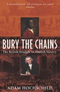Bury The Chains: The British Struggle To Abolish Slavery