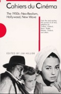Cahiers Du Cinema: 1950s: Neo-Realism, Hollywood, New Wave V. 1 (Harvard Film Studies)