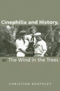 Cinephilia And History, Or The Wind In The Trees