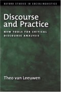 Discourse And Practice: New Tools For Critical Discourse Analysis (Oxford Studies In Sociolinguistics)