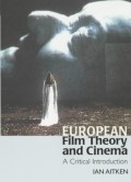 European Film Theory And Cinema: An Introduction