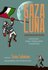 Gaza Luna: Antologi Fiksi Spekulatif Palestina