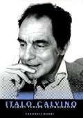Italo Calvino: A Journey Toward Postmodernism (Crosscurrents: Comparative Studies In European Literature & Philosophy)