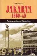 Jakarta 1960-An: Kenangan Semasa Mahasiswa