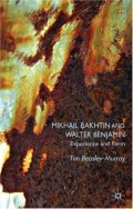 Mikhail Bakhtin And Walter Benjamin: Experience And Form