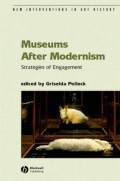 Museums After Modernism: Strategies Of Engagement (New Interventions In Art History)