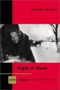 Night Of Stone: Death And Memory In Twentieth Century Russia