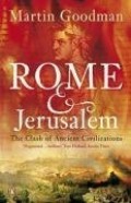 Rome And Jerusalem: The Clash Of Ancient Civilizations