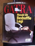 Gatra : Masak Sih Reshuffle Lagi