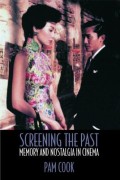 Screening The Past: Memory And Nostalgia In Cinema