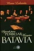 Sejarah Para Pembesar Mengatur Batavia