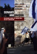 Separate And Unequal: The Inside Story Of Israeli Rule In East Jerusalem