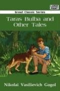Taras Bulba And Other Tales (Large Print)