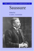 The Cambridge Companion To Saussure (Cambridge Companions)