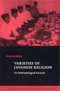 Varieties Of Javanese Religion: An Anthropological Account (Cambridge Studies In Social & Cultural Anthropology) (Cambridge Studies In Social And Cultural Anthropology)