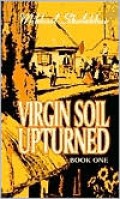 Virgin Soil Upturned, Vol. 1