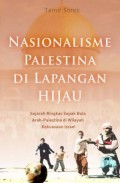 Nasionalisme Palestina di Lapangan Hijau: Sejarah Ringkas Sepak Bola Arab-Palestina di Wilayah Kekuasaan Israel