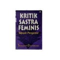 Kritik Sastra Feminis: Sebuah Pengantar