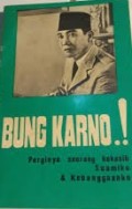 Bung Karno.! Perginya Seorang Kekasih, Suamiku, & Kebanggaanku