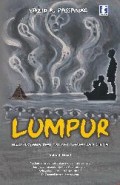 Lumpur: Buku Pertama dari Trilogi Tanah dan Cinta