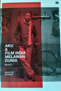 Image of Aku & Film India Melawan Dunia : Buku I