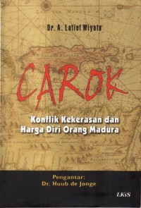 Image of Carok : Konflik Kekerasan dan Harga Diri Orang Madura