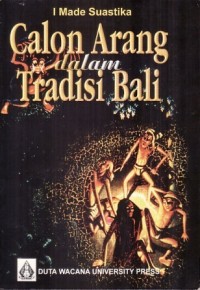 Image of Calon Arang dalam Tradisi Bali: Suntingan Teks, Terjemahan, dan Analisis Proses Pem-Bali-an