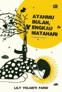 Image of Ayahmu Bulan, Engkau Matahari