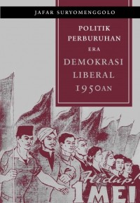 Image of Politik Perburuhan Era Demokrasi Liberal 1950an
