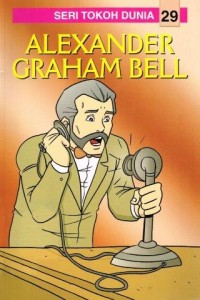 Image of Seri Tokoh Dunia: Alexander Graham Bell
