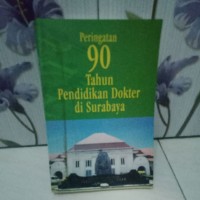 Image of Peringatan 90 Tahun Pendidikan Dokter di Surabaya