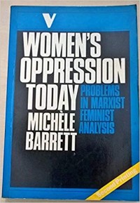 Image of Women's Oppression Today : Problem in Marxist Feminist Analysis