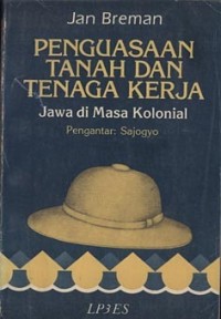 Image of Penguasaan Tanah dan Tenaga Kerja Jawa di Masa Kolonial