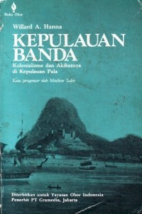 Image of Kepulauan Banda: Kolonialisme dan Akibatnya di Kepulauan Pala