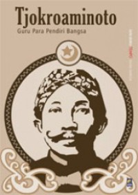 Image of Tjokroaminoto: Guru Para Pendiri Bangsa (seri buku TEMPO)
