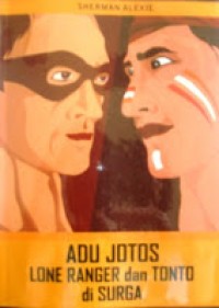 Image of Adu Jotos Lone Ranger dan Tonto di Surga