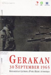 Image of Gerakan 30 September 1965: Kesaksian Letkol (Pnb) Heru Atmodjo