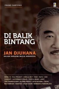Image of Di Balik Bintang: Jan Djuhana Dalam Musik Industri Indonesia