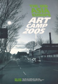 Image of The 3rd Asia Europe Art Camp 2005: Artist Initiative Spaces & New Media Arts