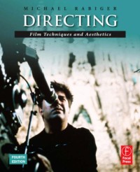 Image of Directing: Film Techniques And Aesthetics (Screencraft Series)