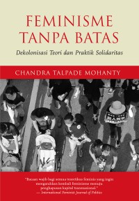 Image of Feminisme Tanpa Batas: Dekolonisasi Teori dan Praktik Solidaritas