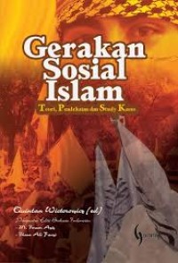 Image of Gerakan Sosial Islam: Teori, Pendekatan, dan Studi Kasus