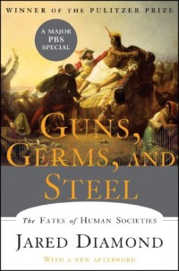 Image of Guns, Germs, And Steel: The Fates Of Human Societies