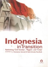 Image of Indonesia in Transition: Rethinking 'Civil Society', 'Region', and 'Crisis'.